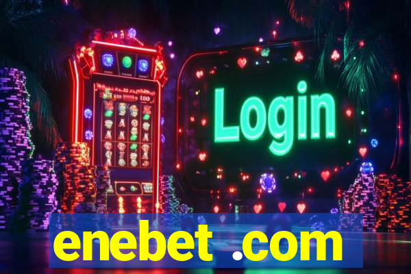 enebet .com