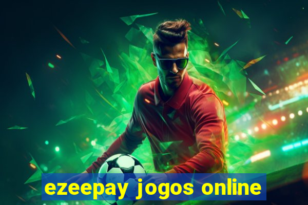 ezeepay jogos online