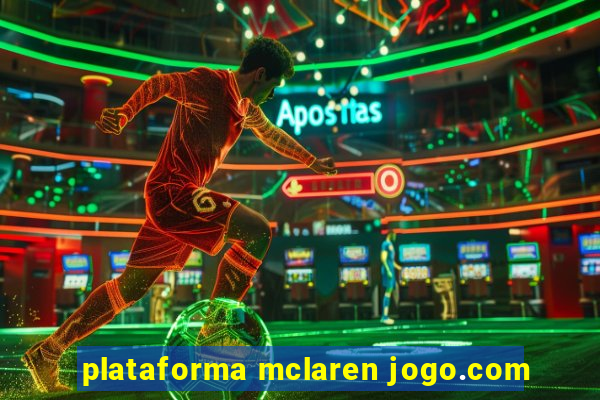 plataforma mclaren jogo.com