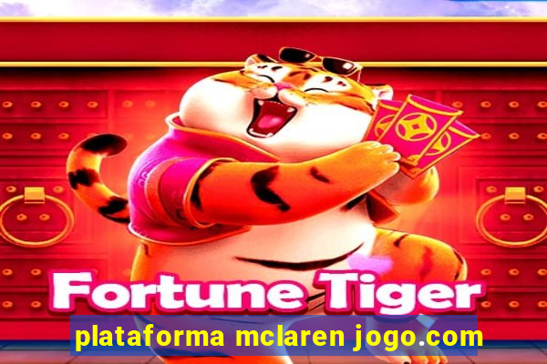 plataforma mclaren jogo.com