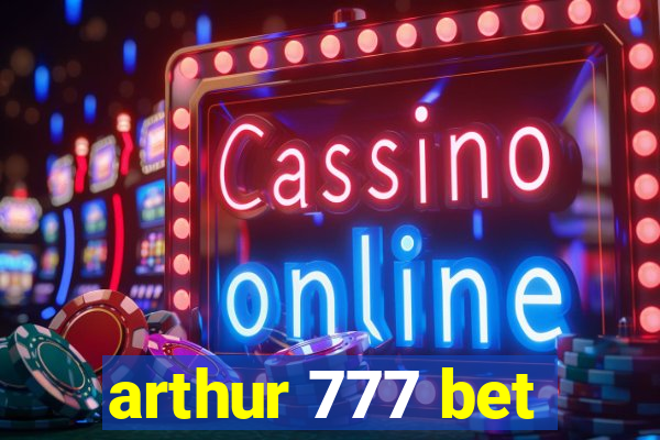 arthur 777 bet