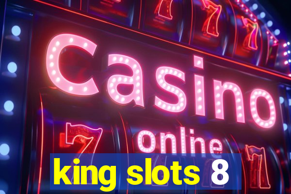 king slots 8