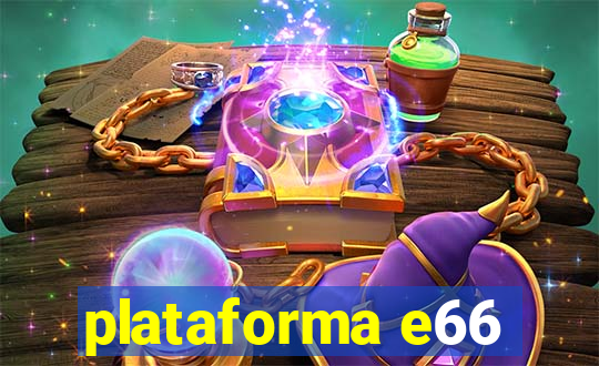 plataforma e66