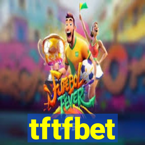 tftfbet