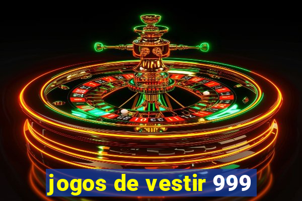 jogos de vestir 999