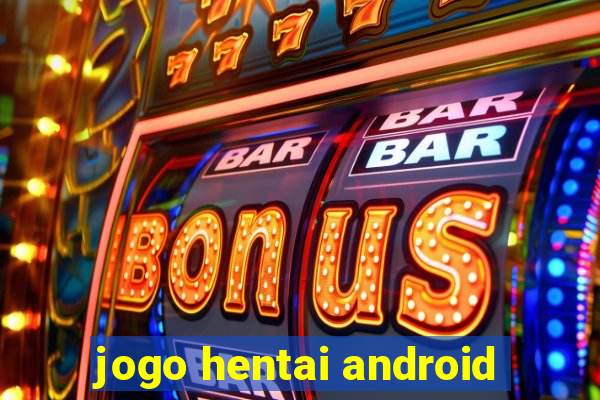 jogo hentai android