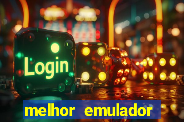 melhor emulador para pc fraco