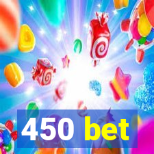 450 bet