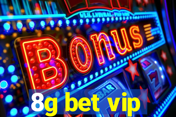 8g bet vip