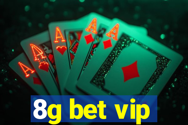 8g bet vip