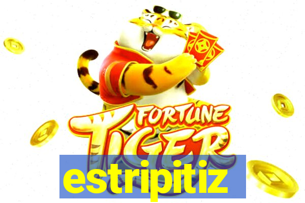 estripitiz