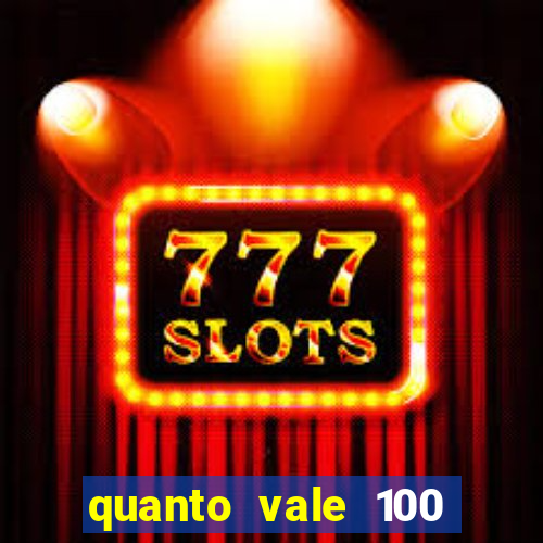 quanto vale 100 pesos em real