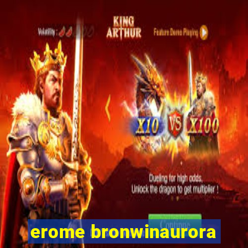 erome bronwinaurora