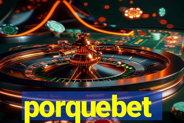 porquebet