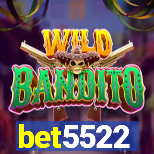 bet5522