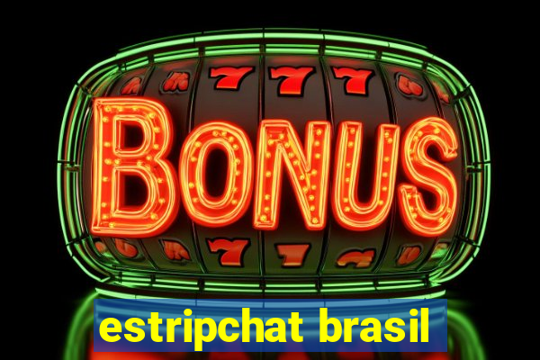 estripchat brasil