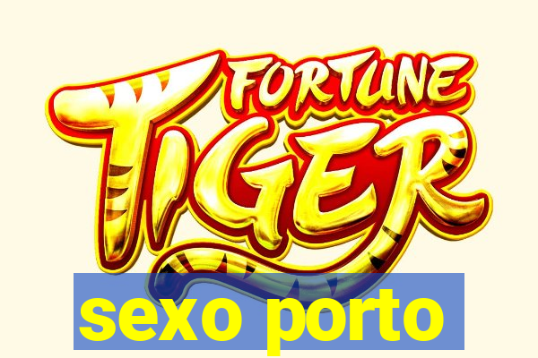 sexo porto