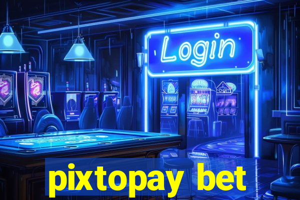 pixtopay bet