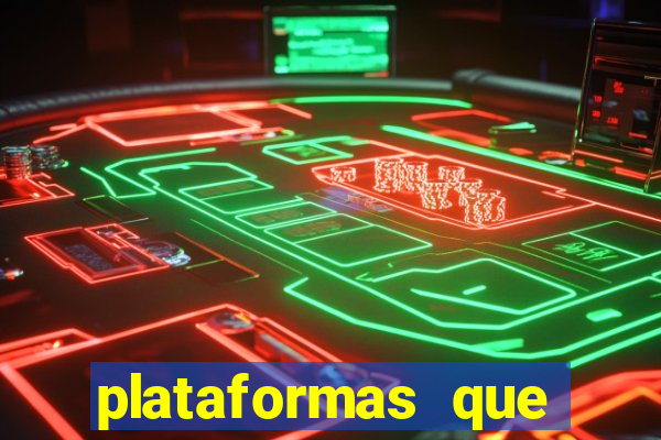 plataformas que estao pagando bem