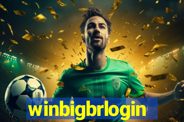 winbigbrlogin