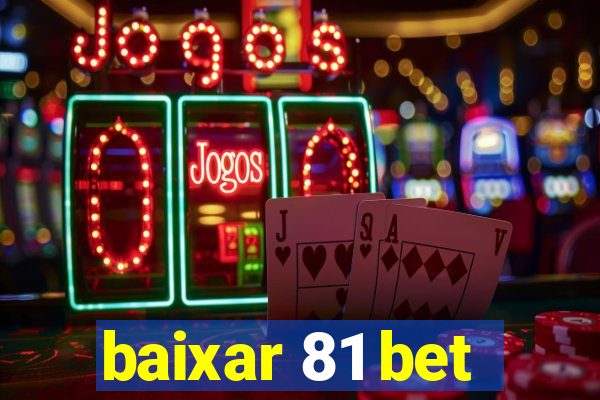 baixar 81 bet