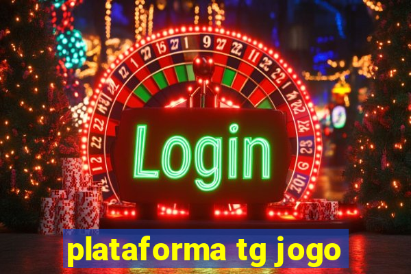 plataforma tg jogo