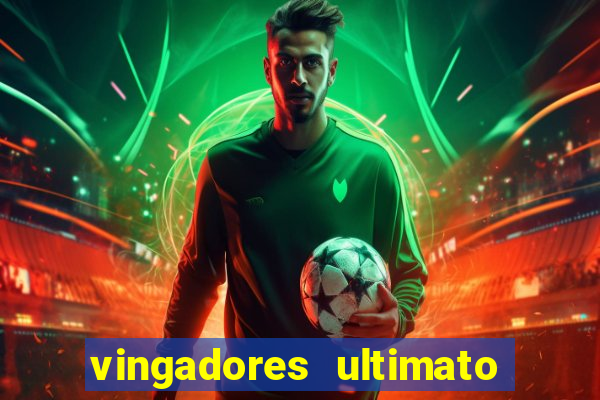 vingadores ultimato baixar filme completo dublado