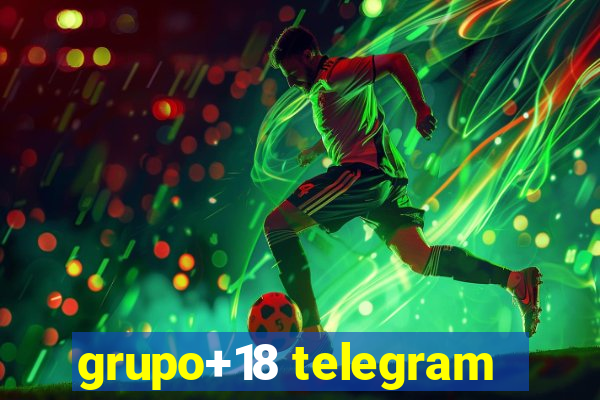 grupo+18 telegram