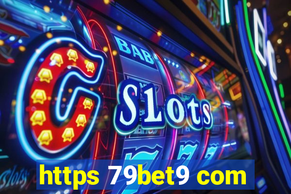 https 79bet9 com