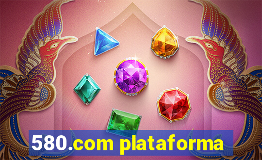 580.com plataforma