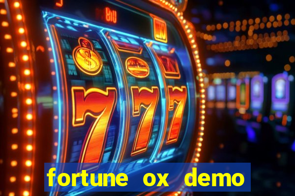 fortune ox demo dinheiro infinito