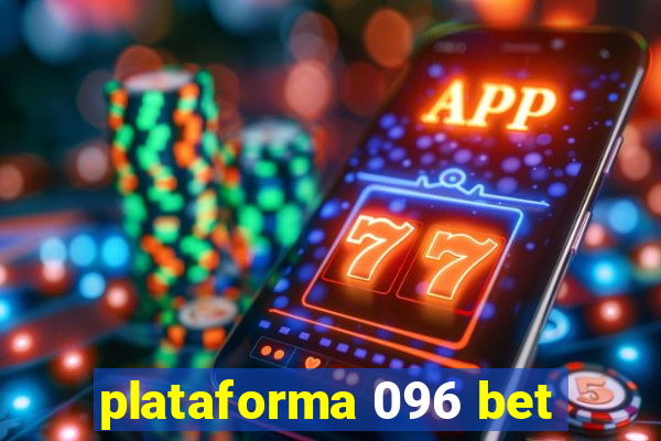 plataforma 096 bet