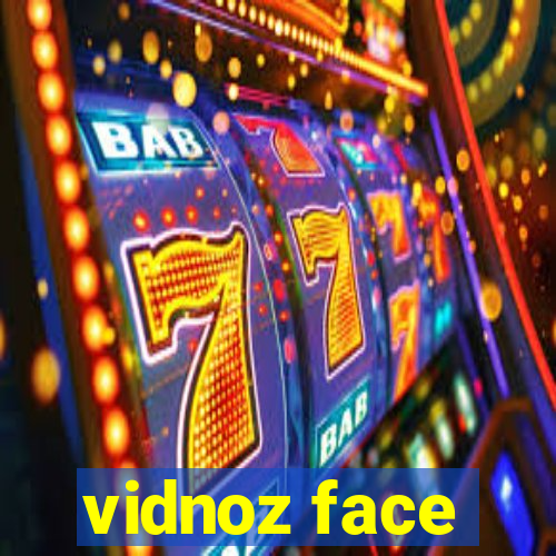 vidnoz face