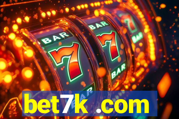 bet7k .com