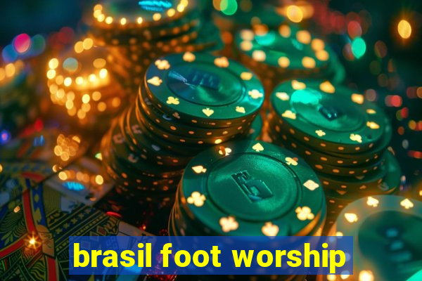 brasil foot worship