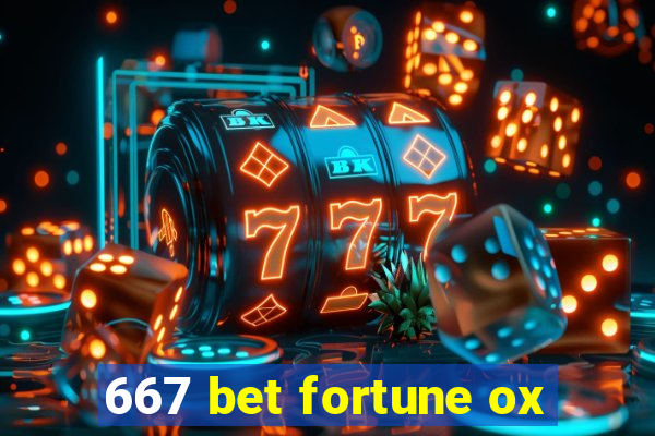 667 bet fortune ox