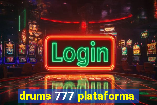 drums 777 plataforma