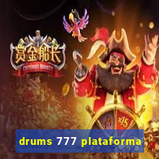 drums 777 plataforma