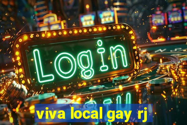 viva local gay rj