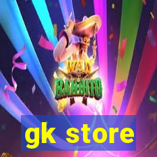 gk store