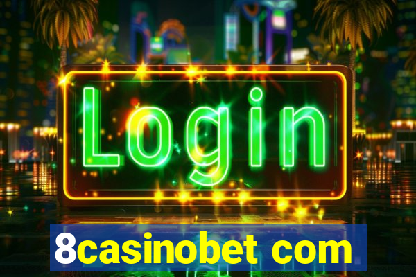 8casinobet com