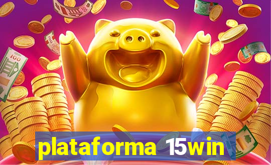 plataforma 15win