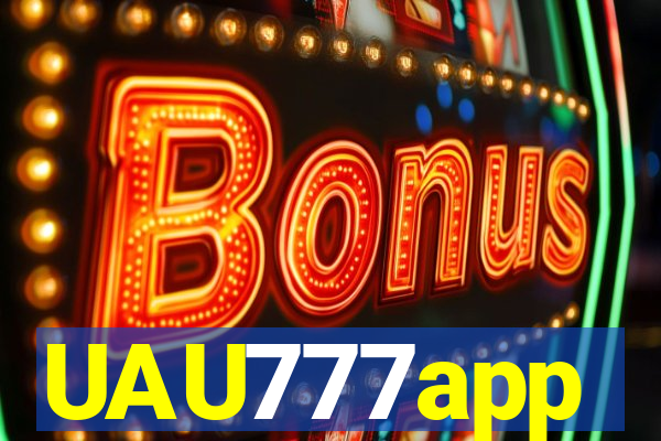 UAU777app