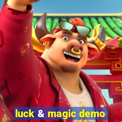 luck & magic demo