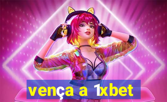 vença a 1xbet