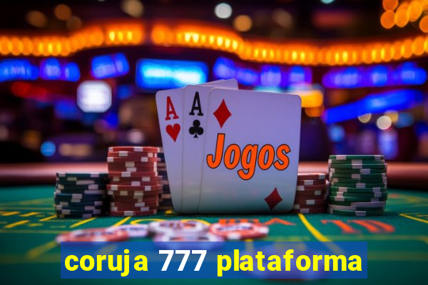 coruja 777 plataforma