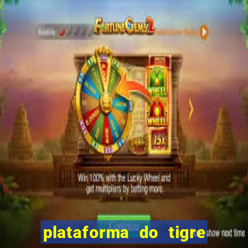 plataforma do tigre que paga no cadastro