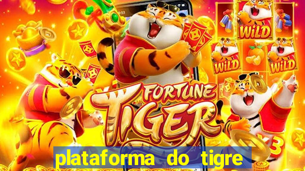 plataforma do tigre que paga no cadastro