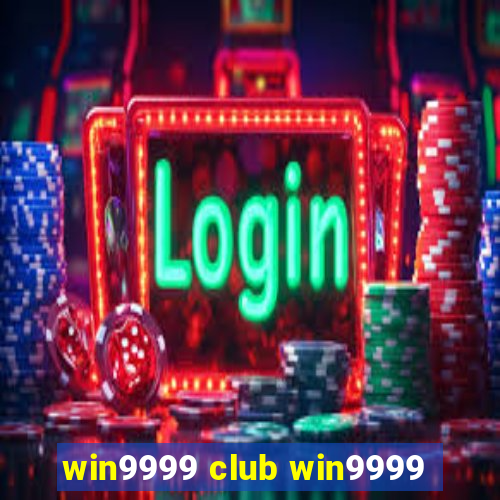 win9999 club win9999