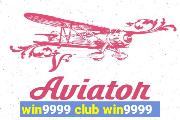 win9999 club win9999